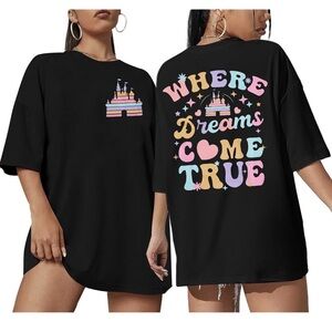 Disney Inspired Where Dreams Come True Oversized Graphic Tee